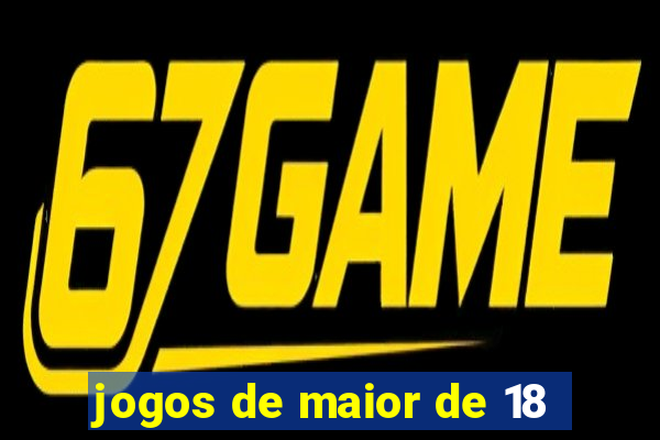 jogos de maior de 18